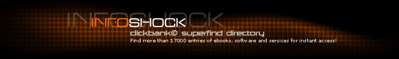 infoshock© clickbank® database for ebooks, software and services